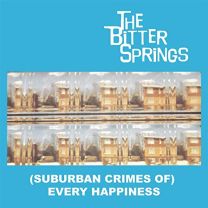 (Suburban Crimes Of) Every Happiness