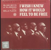 I Wish I Knew How It Would Feel To Be Free (7")
