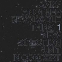 Axis/Another Revolvable Thing Pt. 1