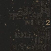 Axis/Another Revolvable Thing Pt. 2