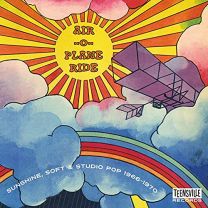 Air-O-Plane Ride (Sunshine, Soft & Studio Pop 1966-1970)
