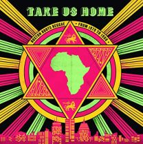 Take Us Home: Boston Roots Reggae From 1979-1988