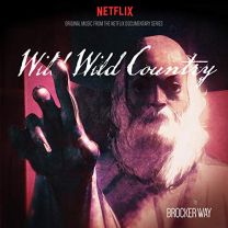 Wild Wild Country - Original Music From the Netflix Documentary Series By Brocker Way