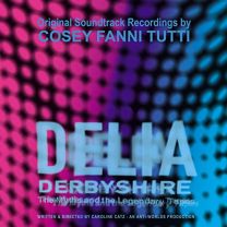 Original Soundtrack Recordings From the Film 'delia Derbyshire: the Myths and the Legendary Tapes'