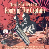 Gimme Dat Harp Boy!: Roots of the Captain
