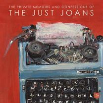 Private Memoirs and Confessions of the Just Joans