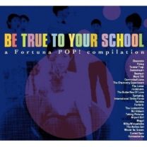 Be True To Your School (A Fortuna Pop Sampler)