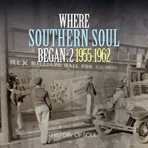 Where Southern Soul Began (Volume 2)