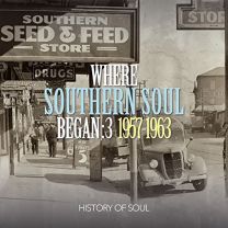 Where Southern Soul Began Volume 3