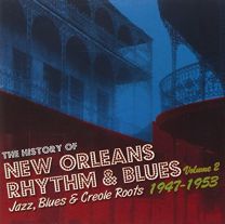 History of New Orleans R&b, Vol. 2, 1947-53