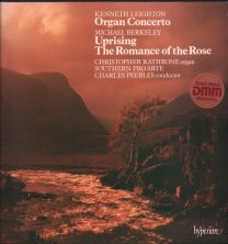 Kenneth Leighton - Organ Concerto / Michael Berkeley - Uprising / The Romance Of The Rose
