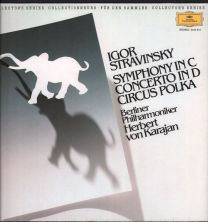 Igor Stravinsky - Symphony In C / Concerto In D / Circus Polka