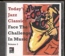 Today's Jazz Classics - Face The Challenge In Music, Volume 3