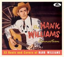 Hank Williams Connection: 33 Roots And Covers Of Hank Williams