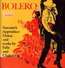 Ravel Bolero / Sorcerer's Apprentice And Works By Falla And Chabrier