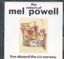 Return Of Mel Powell (Live Aboard The S/S Norway)