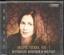Arlene Sierra Vol. 3: Butterflies Remember A Mountain