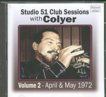 Studio 51 Club Sessions With Colyer Volume 2