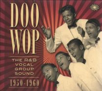 Doo Wop: The R&B Vocal Group Sound (1950-1960)