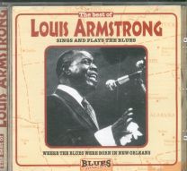 Best Of - Louis Armstrong Sings And Plays The Blues
