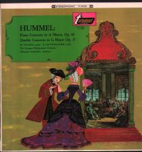 Hummel - Piano Concerto In A Minor, Op.85 / Double Concerto In G Major Op.17