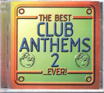 Best Club Anthems 2...Ever!