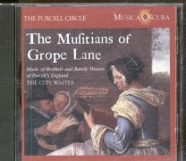 Mufitians Of Grope Lane (Music Of Brothels And Bawdy Houses Of Purcell's England)