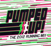 Pumped Up The 2012 Running Mix