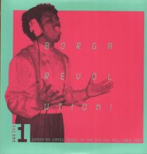 Borga Revolution! Ghanaian Music In The Digital Age, 1983 - 1992 (Volume 1)