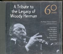 60 Years: A Tribute To The Legacy Of Woody Herman