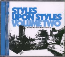 Styles Upon Styles - Volume Two: More Hip Hop From The Ground On Up