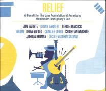 Relief: A Benefit For The Jazz Foundation Of America's Musicians' Emergency Fund