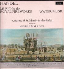 Handel - Music For The Royal Fireworks / Water Music
