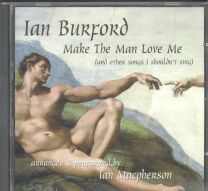 Ian Burford - Make The Man Love Me