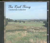 Real Thing - Catcherside Collection