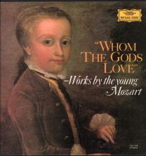 Whom The Gods Love - Works By The Young Mozart