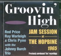 Groovin' High: Jam Session At The Hopbine, 1965