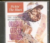 Pickin' The Blues The Essential Recordings Of Original Guitar Wizards