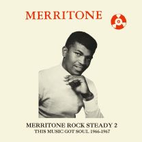 Merritone Rock Steady 2: (This Music Got Soul 1966-1967)