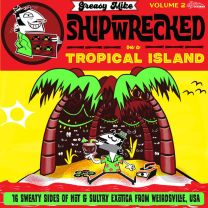 Greasy Mike: Shipwrecked On A Tropical Island