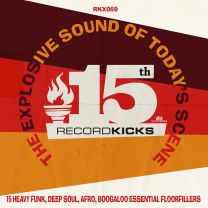 Record Kicks 15th - the Explosive Sound of Today's Scene