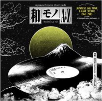 Wamono A To Z Vol. I - Japanese Jazz Funk & Rare Groove 1968-1980 (Selected By Dj Yoshizawa Dynamite & Chintam)