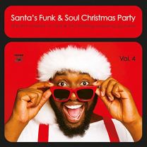 Santa's Funk & Soul Christmas Party Vol.4