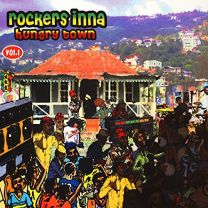 Rockers Inna Hungry Town, Vol. 1