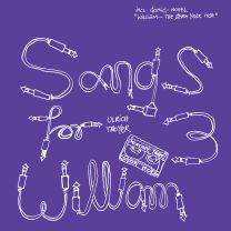 Songs For William 3