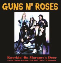 Guns N' Roses - Knockin' On Marquee's Door - Live In London. England. 19th June 1987 - Fm Broadcast