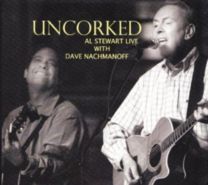 Uncorked (Al Stewart Live With Dave Nachmanoff)