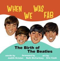 When We Was Fab. the Brith of the Beatles Hardback Book