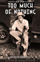 Bob Dylan: Too Much of Nothing