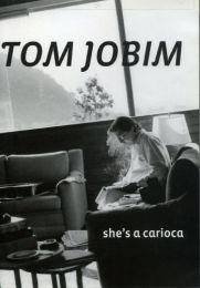 Antonio Carlos Jobim - Tom Jobim - Part 3 - She`s A Carioca